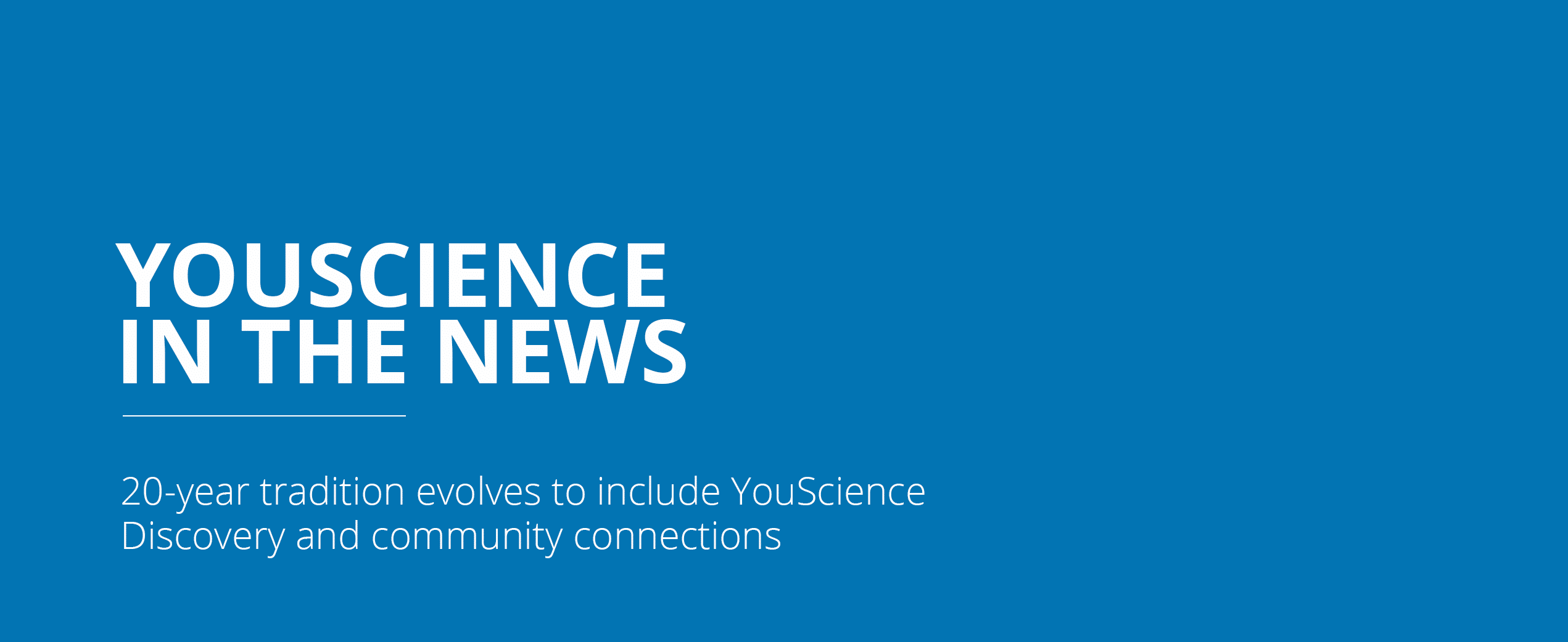 20-year tradition evolves to include YouScience Discovery and community connections