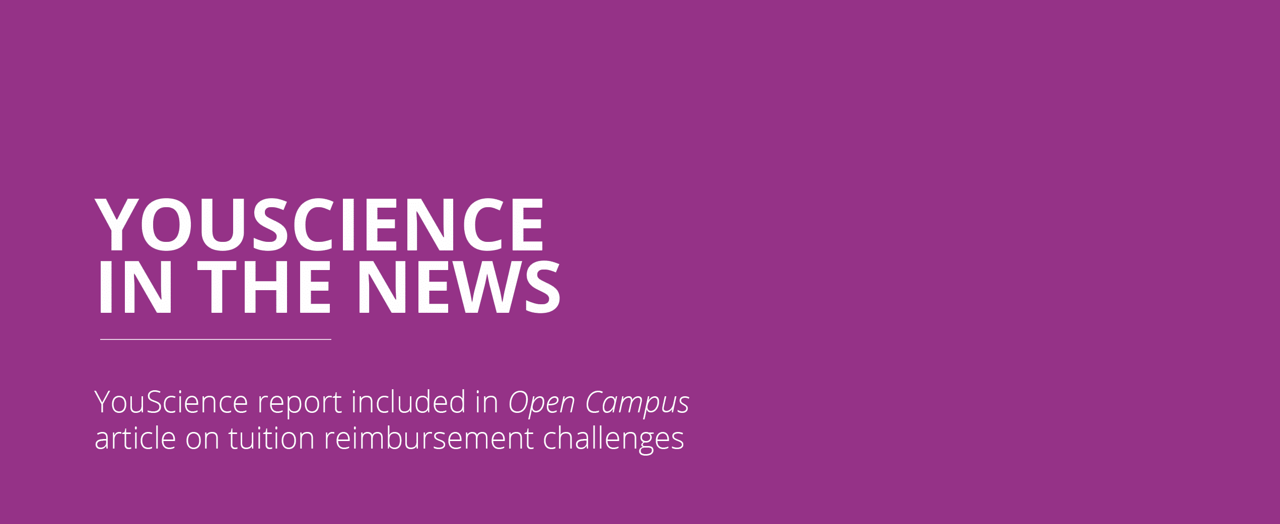 YouScience report included in Open Campus article on tuition reimbursement challenges