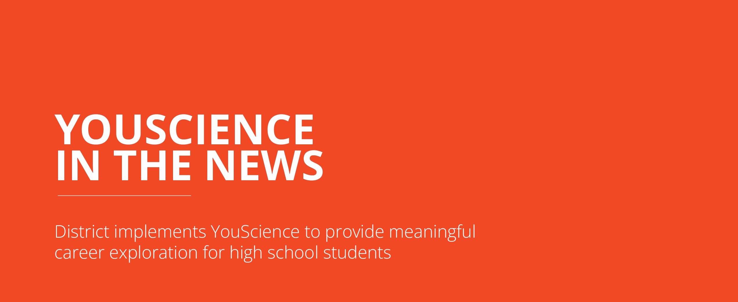 District implements YouScience to provide meaningful career exploration for high school students